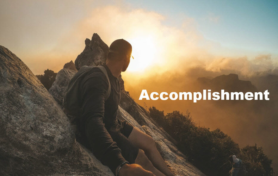 Accomplishment, the elixir of personal satisfaction